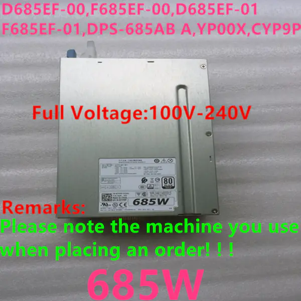 Zdroj napájení pro Dell T5610 T3610 T5810 7810 685W napájecí zdroj D685EF-00 F685EF-00 D685EF-01 F685EF-01 DPS-685AB A H685EF-00