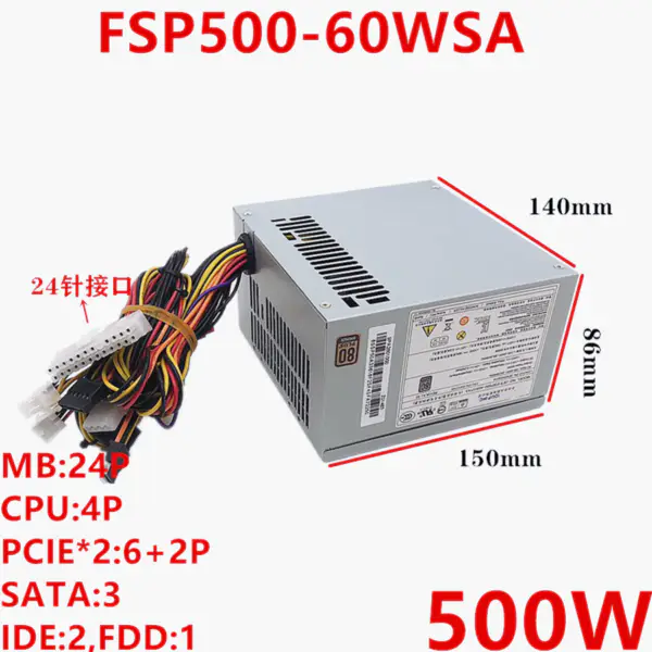 Napájecí zdroj FSP ATX 24Pin 500W FSP500-60WSA PC6001 HK380-12GP HK410-11FP PC9008 PC7003 HBA005 HBC009