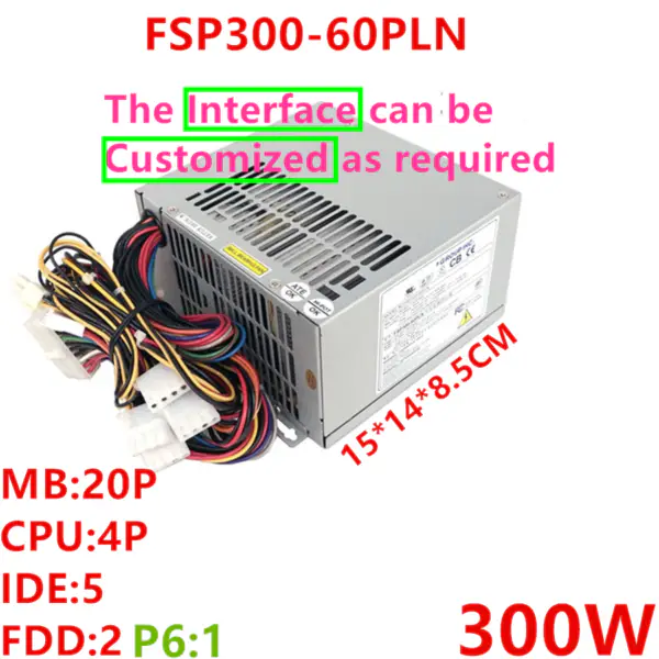 Zdroj napájení pro FSP -5V P6 610L 610H 300W spínaný zdroj FSP300-60PLN FSP300-60PFN